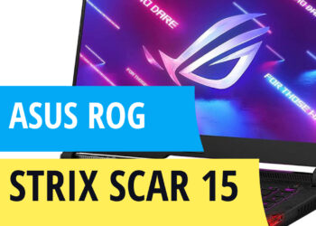 Gaming Laptop ASUS ROG Strix Scar 15 Review - This ASUS ROG is not far behind PC performance
