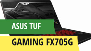 Asus TUF Gaming FX705G Asus TUF Gaming FX705G review